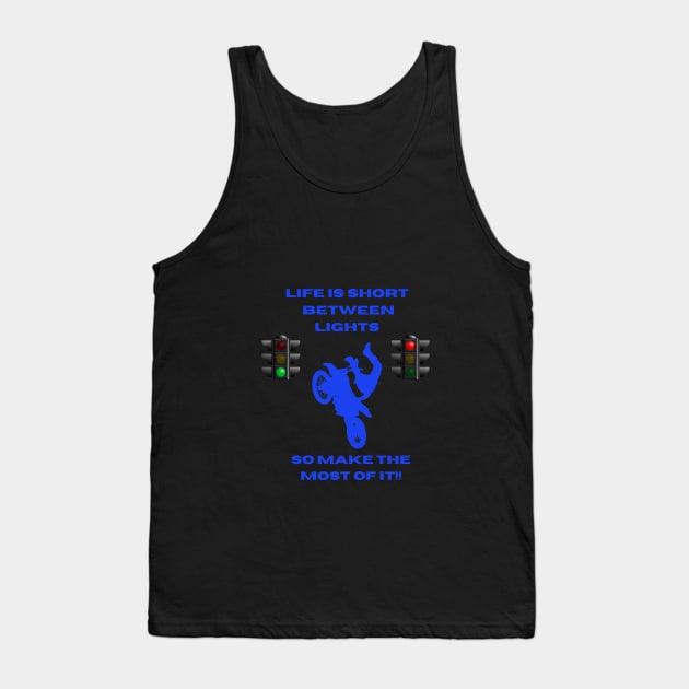 Life - Make the most of it! Tank Top by Darkhazestore